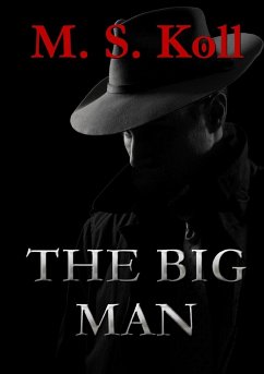 The Big Man - Koll, M. S.