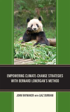 Empowering Climate-Change Strategies with Bernard Lonergan's Method - Raymaker, John