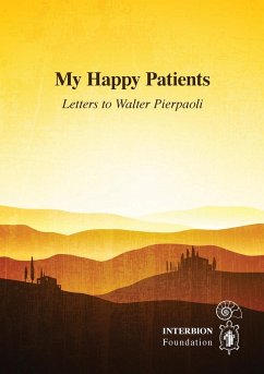 My Happy Patients - Letters to Walter Pierpaoli - Pierpaoli, Walter