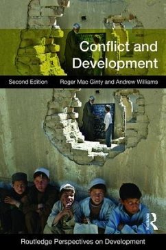 Conflict and Development - Macginty, Roger; Williams, Andrew (University of St. Andrews, UK)