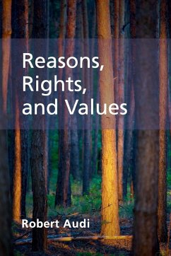 Reasons, Rights, and Values - Audi, Robert