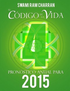 El Código de la Vida #4 Pronóstico Anual Para 2015 - Charran, Swami Ram