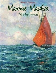 Maxime Maufra: 121 Masterpieces (eBook, ePUB) - Tsaneva, Maria