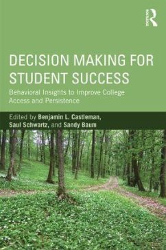 Decision Making for Student Success - Castleman, Benjamin L; Schwartz, Saul; Baum, Sandy