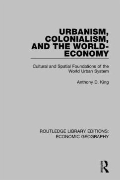 Urbanism, Colonialism and the World-economy - King, Anthony D