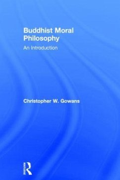 Buddhist Moral Philosophy - Gowans, Christopher W