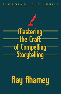 Mastering the Craft of Compelling Storytelling - Rhamey, Ray