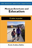 Mexican Americans and Education: El Saber Es Poder