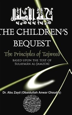 CHILDRENS BEQUEST The Art of Tajweed 3rd edition Hardcover - Zayd, Abu