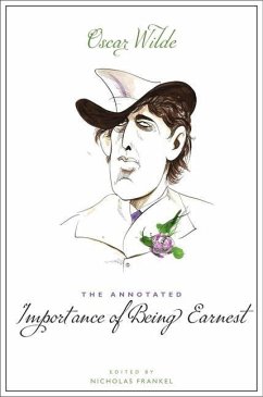 The Annotated Importance of Being Earnest - Wilde, Oscar