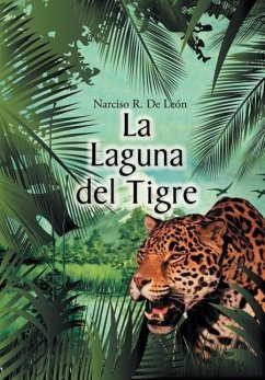 La laguna del tigre - de León, Narciso R.