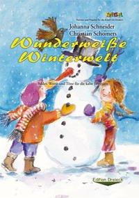 Wunderweiße Winterwelt - Schneider, Johanna; Schomers, Christian