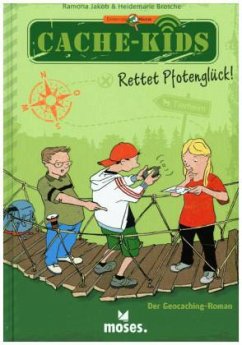 Cache-Kids - Rettet Pfotenglück! - Jakob, Ramona;Brosche, Heidemarie