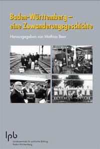Baden-Württemberg - eine Zuwanderungsgeschichte