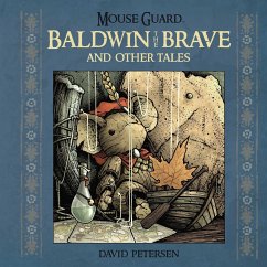 Mouse Guard: Baldwin the Brave and Other Tales - Petersen, David