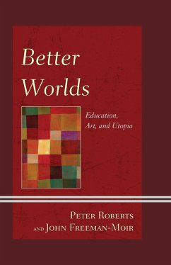 Better Worlds - Roberts, Peter; Freeman-Moir, John