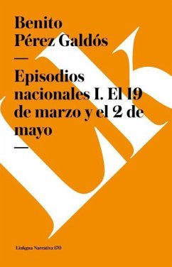 Episodios Nacionales I. El 19 de Marzo Y El 2 de Mayo - Pérez Galdós, Benito