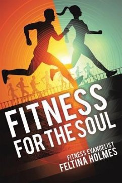 Fitness for the Soul - Holmes Fitness Evangelist, Feltina