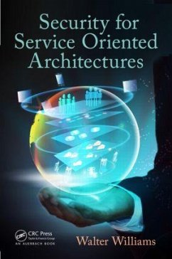 Security for Service Oriented Architectures - Williams, Walter