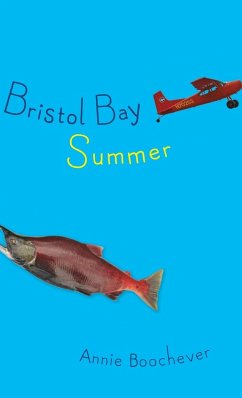 Bristol Bay Summer - Boochever, Annie