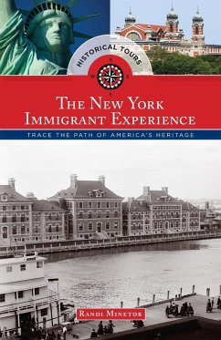 Historical Tours The New York Immigrant Experience - Minetor, Randi