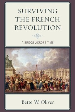 Surviving the French Revolution - Oliver, Bette W.