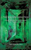 The A-Word Addiction