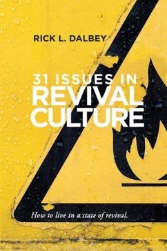 31 Issues In Revival Culture - Dalbey, Rick L.