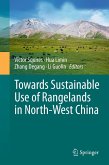 Towards Sustainable Use of Rangelands in North-West China Towards Sustainable Use of Rangelands in North-West China