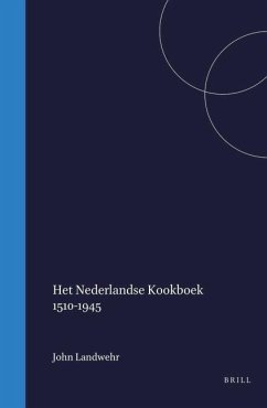 Het Nederlandse Kookboek 1510-1945 - Landwehr, John