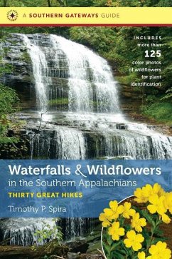 Waterfalls and Wildflowers in the Southern Appalachians - Spira, Timothy P