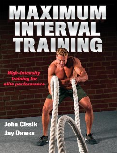 Maximum Interval Training - Cissik, John; Dawes, Jay