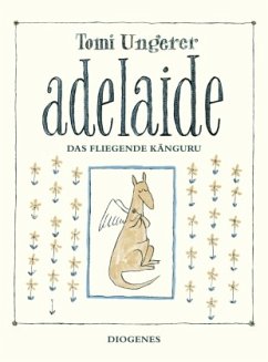 Adelaide das fliegende Känguru - Ungerer, Tomi