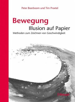 Bewegung: Illusion auf Papier - Boerboom, Peter;Proetel, Tim