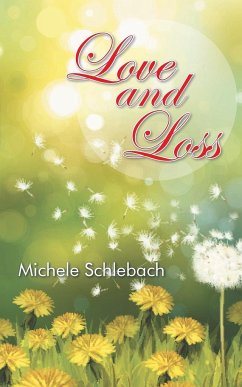 Love and Loss - Schlebach, Michele