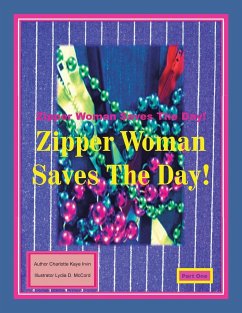 Zipper Woman Saves the Day! - Irvin, Charlotte Kaye