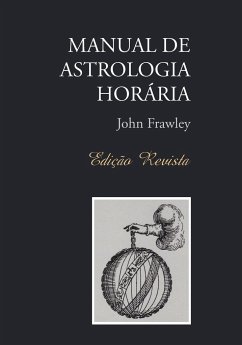 MANUAL DE ASTROLOGIA HORÁRIA - Edição Revista - Frawley, John