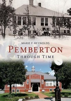 Pemberton Through Time - Reynolds, Marie F.