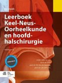 Leerboek keel-neus-oorheelkunde en hoofd-halschirurgie Leerboek keel-neus-oorheelkunde en hoofd-halschirurgie