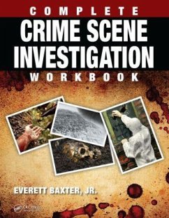 Complete Crime Scene Investigation Workbook - Baxter Jr, Everett