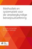 Methodiek En Systematiek Voor de Verpleegkundige Beroepsuitoefening