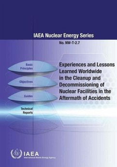 Experiences and Lessons Learned Worldwide in the Cleanup and Decommissioning of Nuclear Facilities in the Aftermath of Accidents