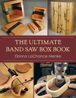 The Ultimate Band Saw Box Book - Menke, Donna LaChance