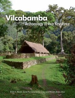 Cover Vilcabamba and the Archaeology of Inca Resistance