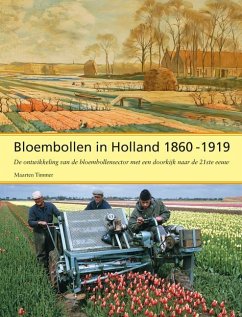 Bloembollen in Holland, 1860-1919 - Timmer, Maarten