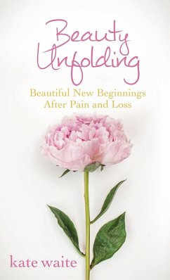 Beauty Unfolding - Waite, Kate