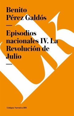 Episodios Nacionales IV. La Revolución de Julio - Pérez Galdós, Benito