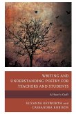 Writing and Understanding Poetry for Teachers and Students