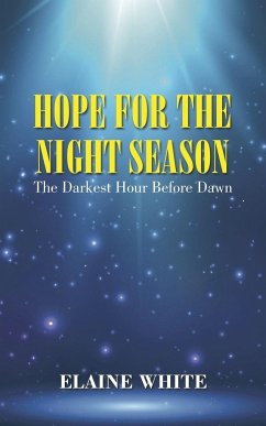 Hope For The Night Season - White, Elaine