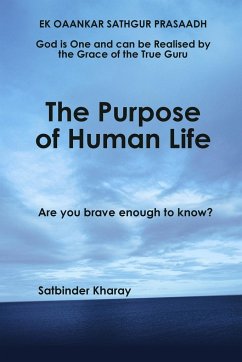 The Purpose of Human Life - Kharay, Satbinder